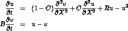 du/dt=(1-c)d^2v/dX^2+c d^2u/dX^2 +R u - u^3; B du/dt=u-v
