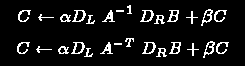 C=alpha D_L A^(-1) D_R B + beta C; C = alpha D_L A^(-T) D_R B + beta C