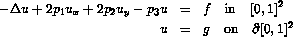 -Delta u + 2p_1 u_x + 2p_2 u_y - p_3 u = f in [0,1]^2; u = g on partial[0,1]^2