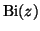 $ \operatorname{Bi}(z)$