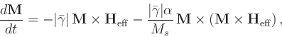 \begin{displaymath}
\frac{d\textbf{M}}{dt} = -\vert\bar{\gamma}\vert\,\textbf{M...
...tbf{M}\times\left(\textbf{M}\times\textbf{H}_{\rm eff}\right),
\end{displaymath}