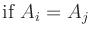 $\displaystyle \mbox{if $A_i=A_j$}$