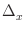 $\Delta_{x}^{}$