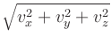 $\displaystyle \sqrt{{v_x^2+v_y^2+v_z^2}}$