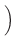$\displaystyle \left.\vphantom{a_1^2a_2^2 + a_2^2a_3^2 + a_3^2a_1^2}\right)$