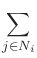 $\displaystyle \sum_{{j\in N_i}}^{}$